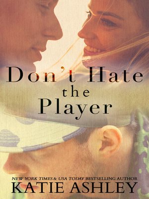 cover image of Don't Hate the Player...Hate the Game